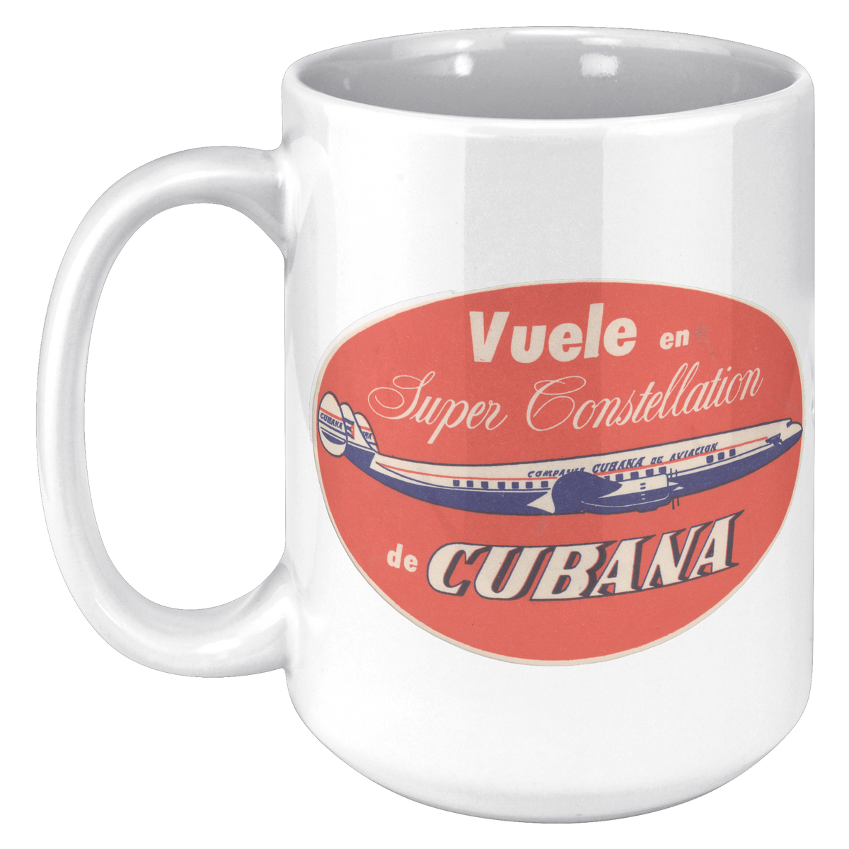 Cubana_Vintage_Vuele_en_Super_Constellat_15oz_White_LH_Mockup.png_16300686