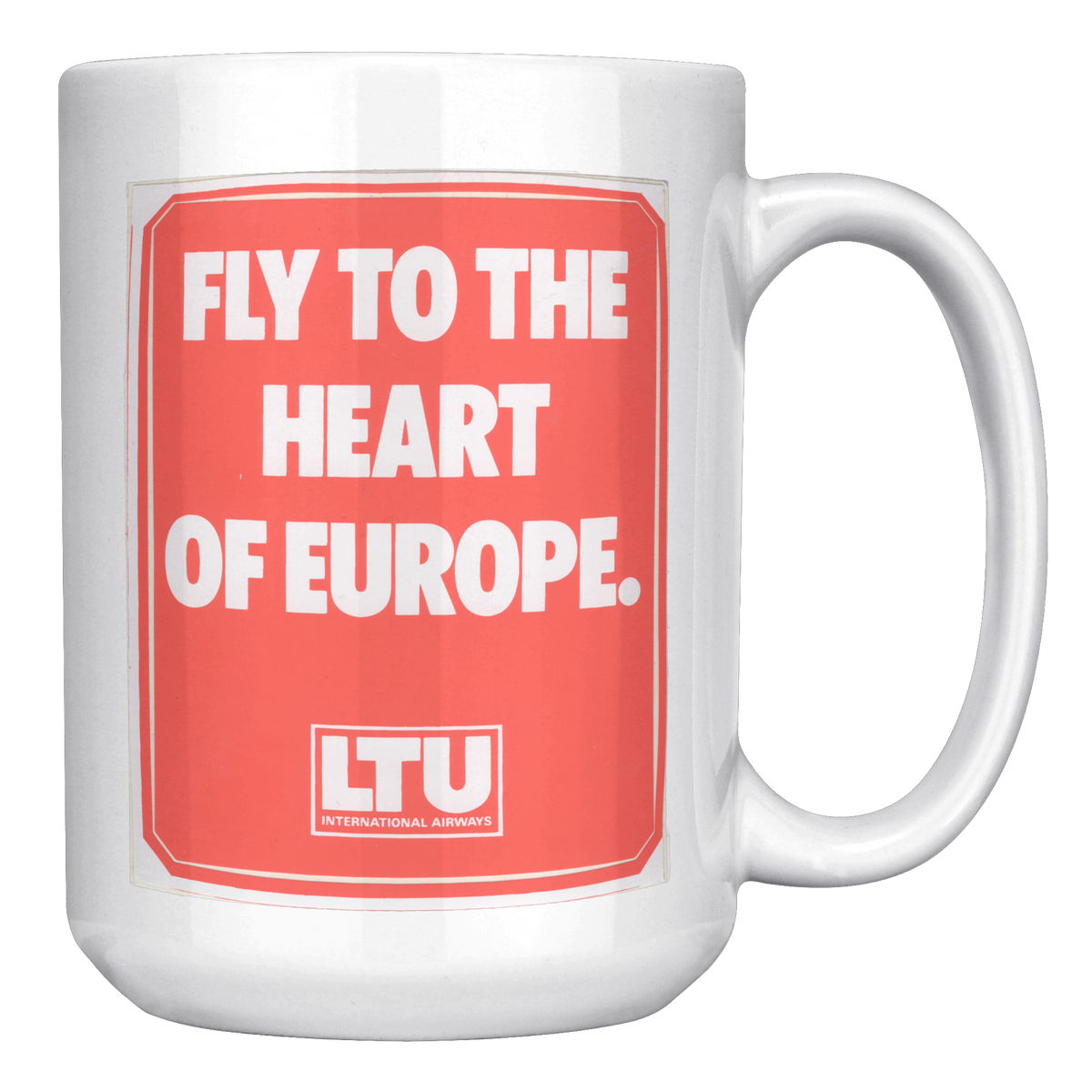 LTU_Fly_to_the_Heart_of_Europe_Vintage_B_15oz_White_RH_Mockup.png_16302396