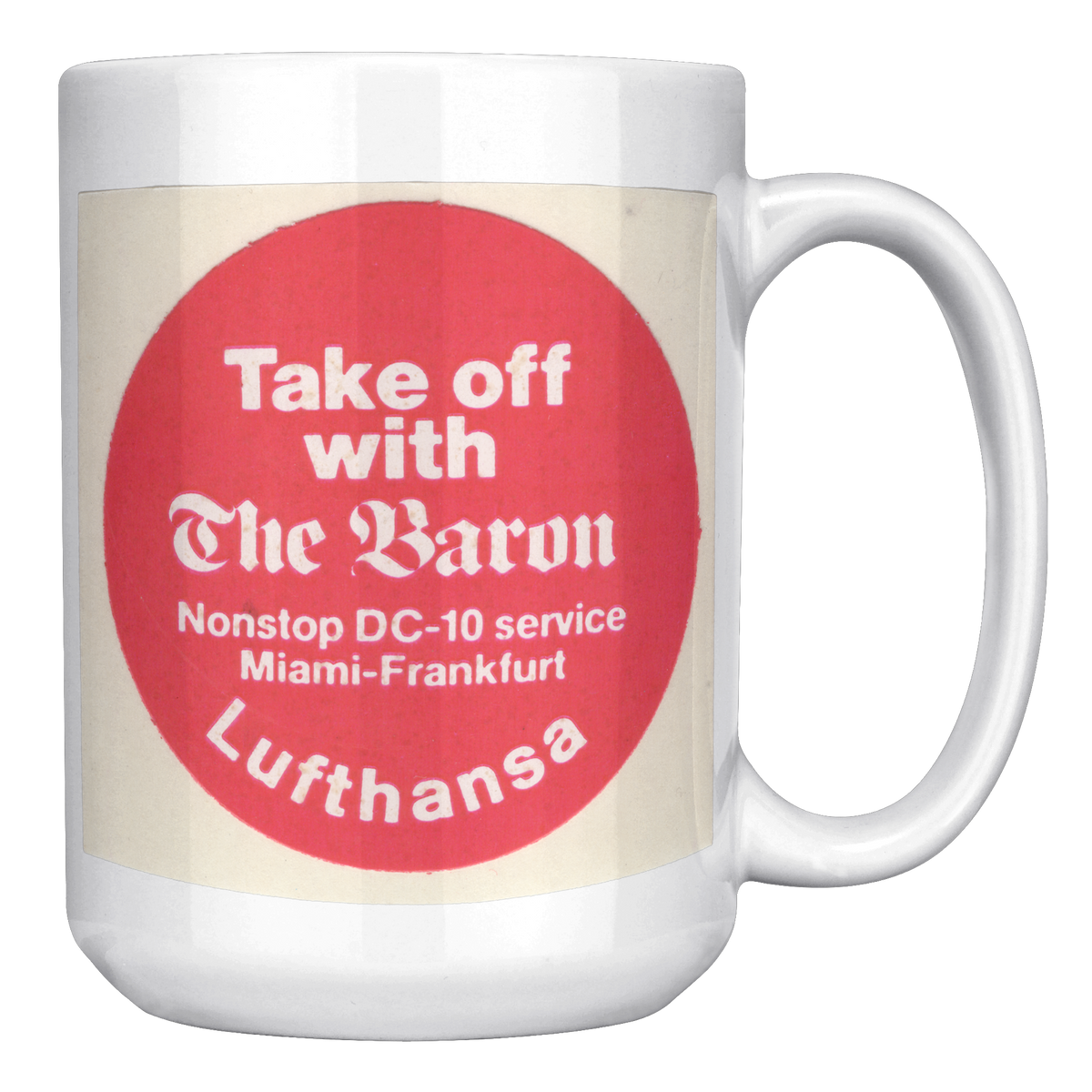 Lufthansa_Take_Off_With_the_Baron_DC-10__15oz_White_RH_Mockup.png_16302741