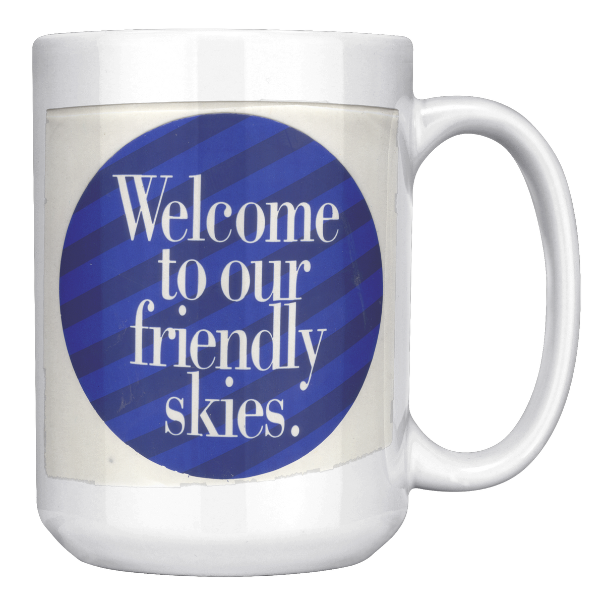 United_Welcome_to_Our_Friendly_Skies_Vin_15oz_White_RH_Mockup.png_16304759