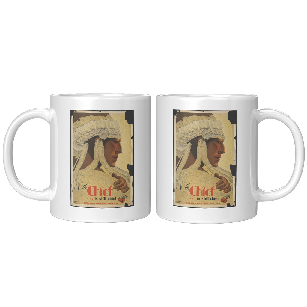 Vintage_The_Chief_Is_Still_Chief_Railroa_11oz_White_FrontBack_Mockup.png_16296898