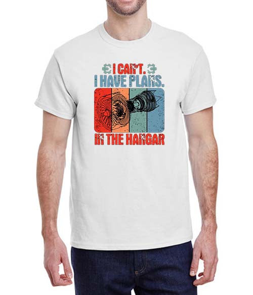 Can't, I Have Plans In The Hanger T-Shirt