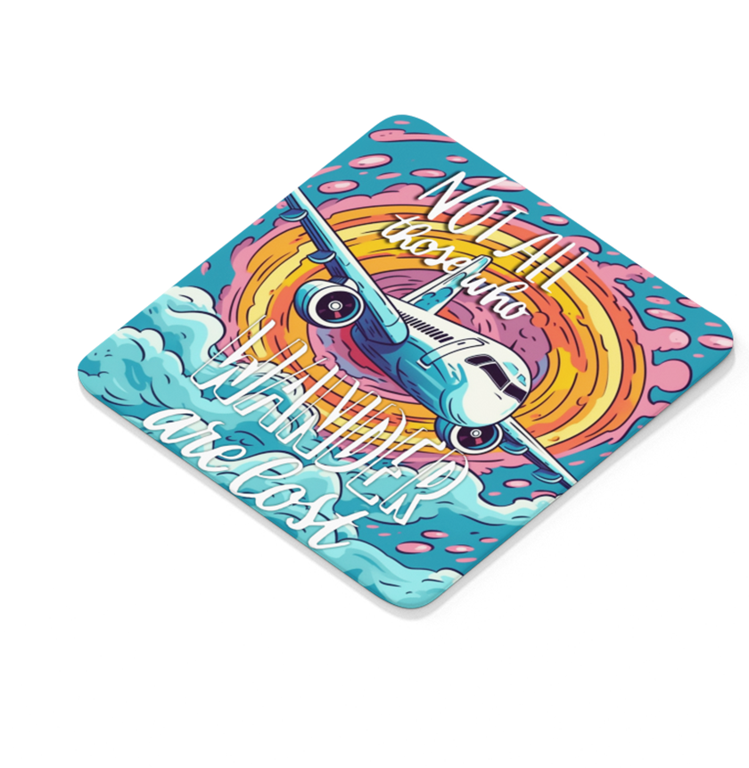 Not All Who Wonder Are Lost Colors - Square Sandstone Coaster