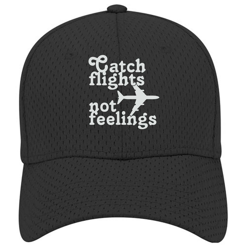 "Catch Flights Not Feelings" Mesh Cap