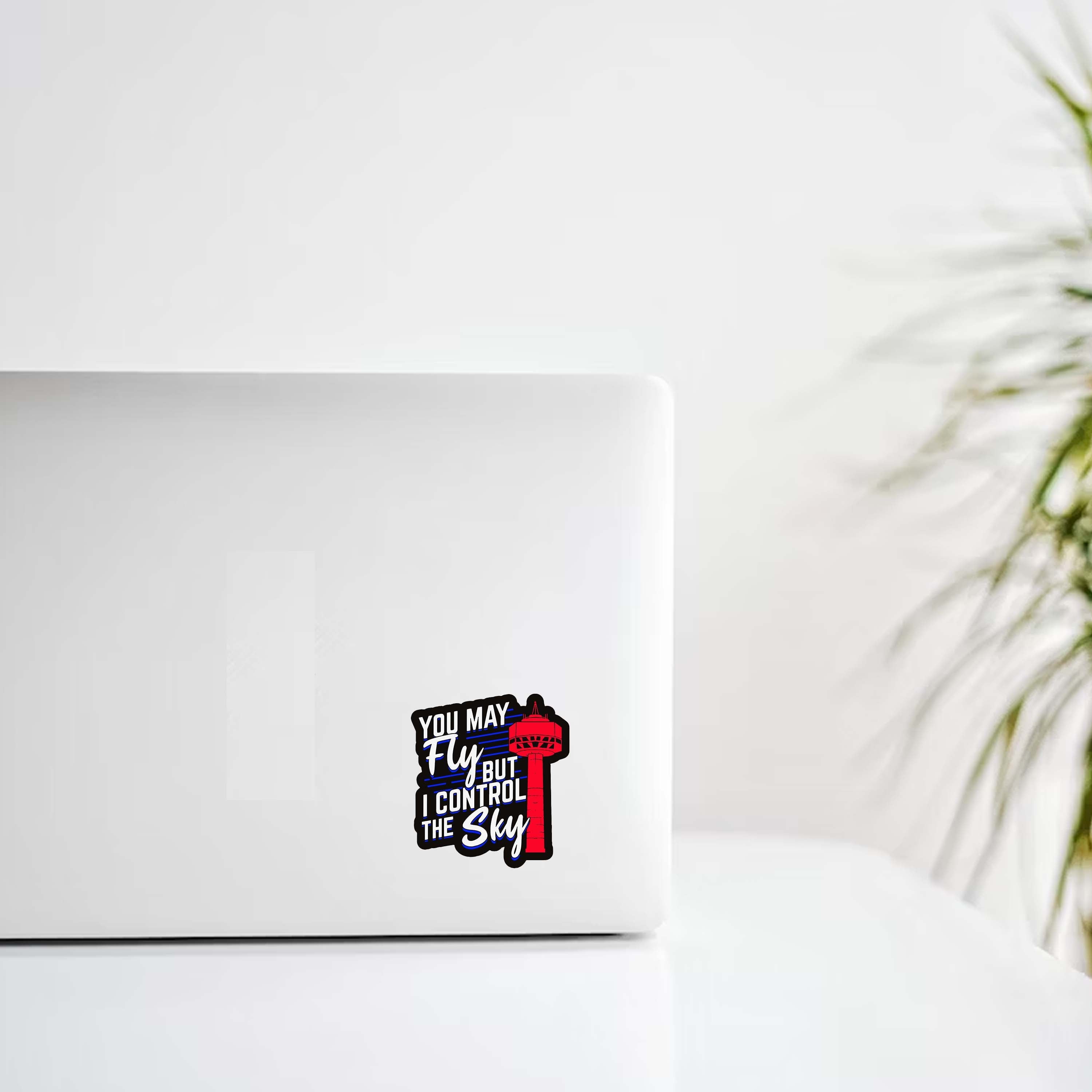 "You May Fly But I Control The Sky" Decal Stickers