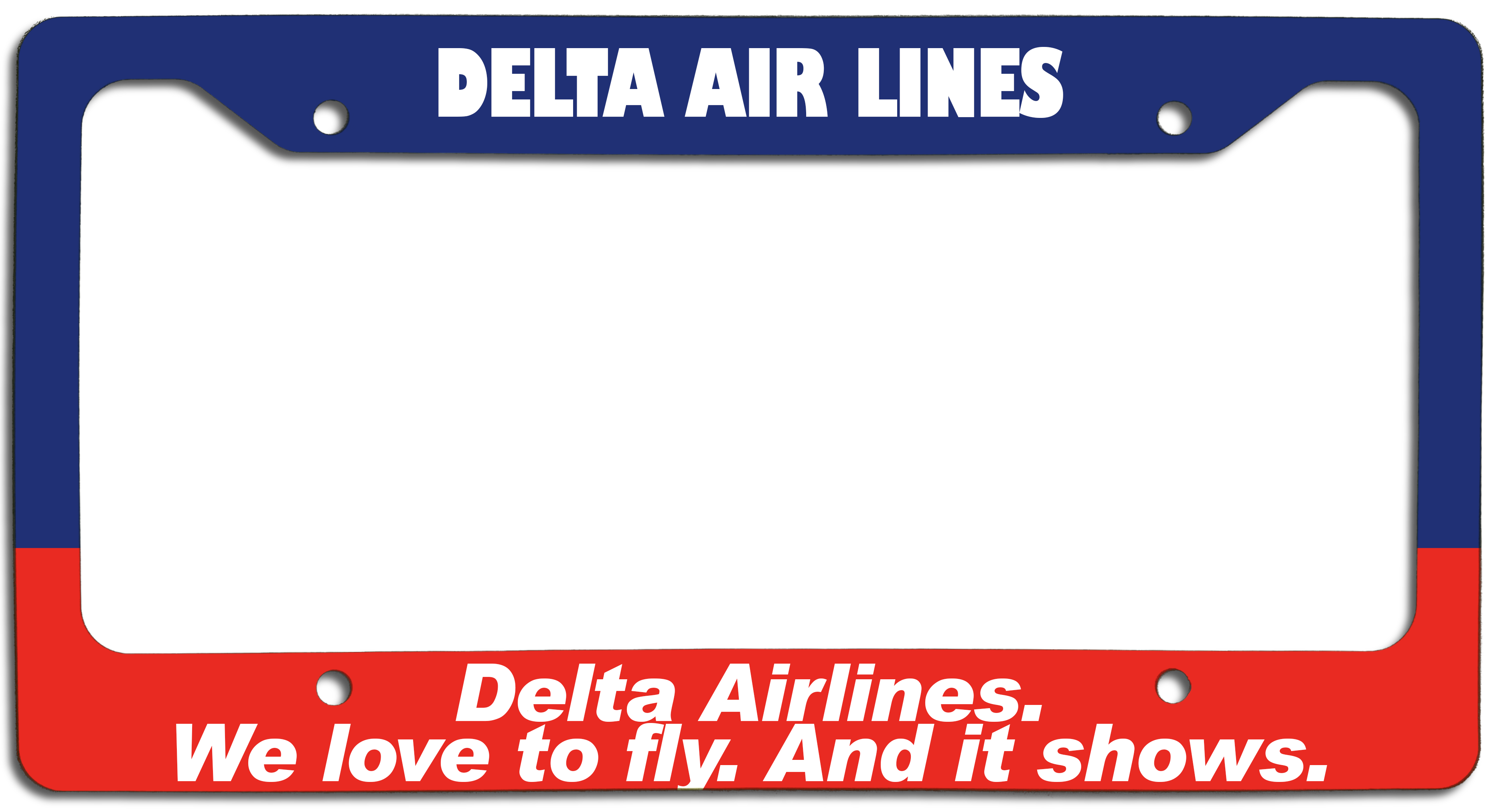 Delta Air Lines - Delta Air Lines, We Love To Fly And It Shows. - License Plate Frame