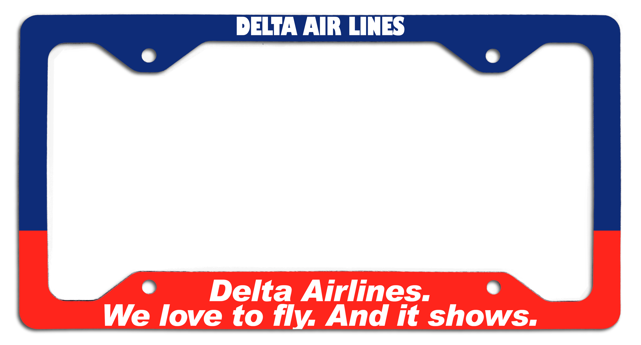 Delta Air Lines - Delta Air Lines, We Love To Fly And It Shows. - License Plate Frame