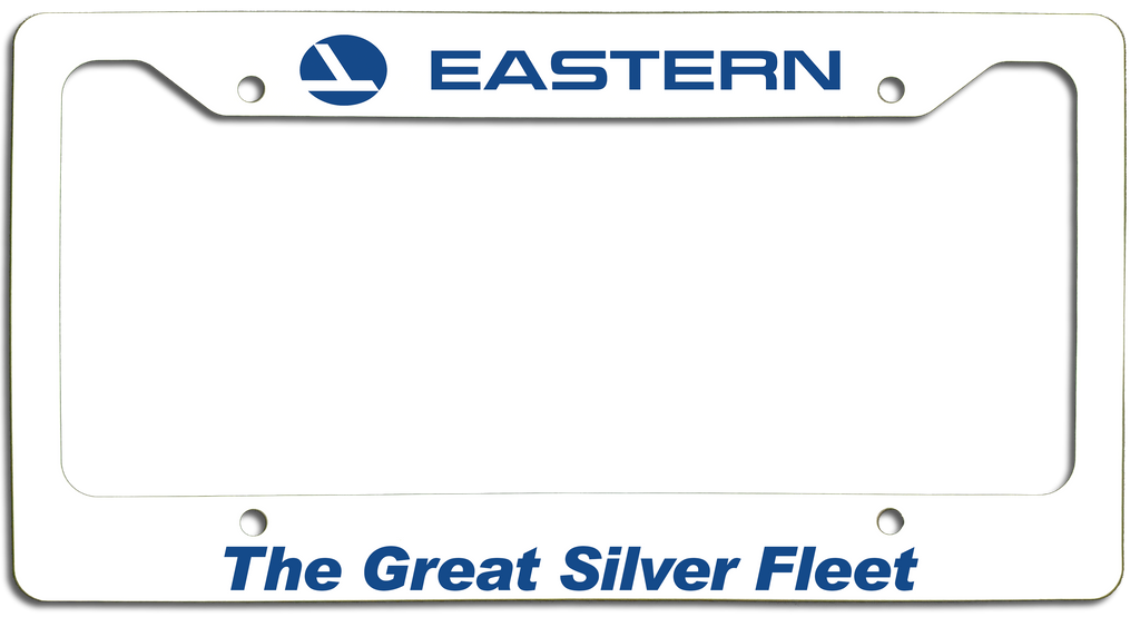 Eastern Air Lines - The Great Silver Fleet - License Plate Frame
