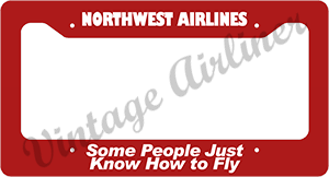 Northwest Airlines - Some People Just Know How to Fly - Red License Plate Frame