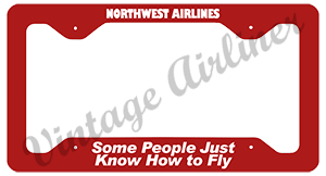 Northwest Airlines - Some People Just Know How to Fly - Red License Plate Frame