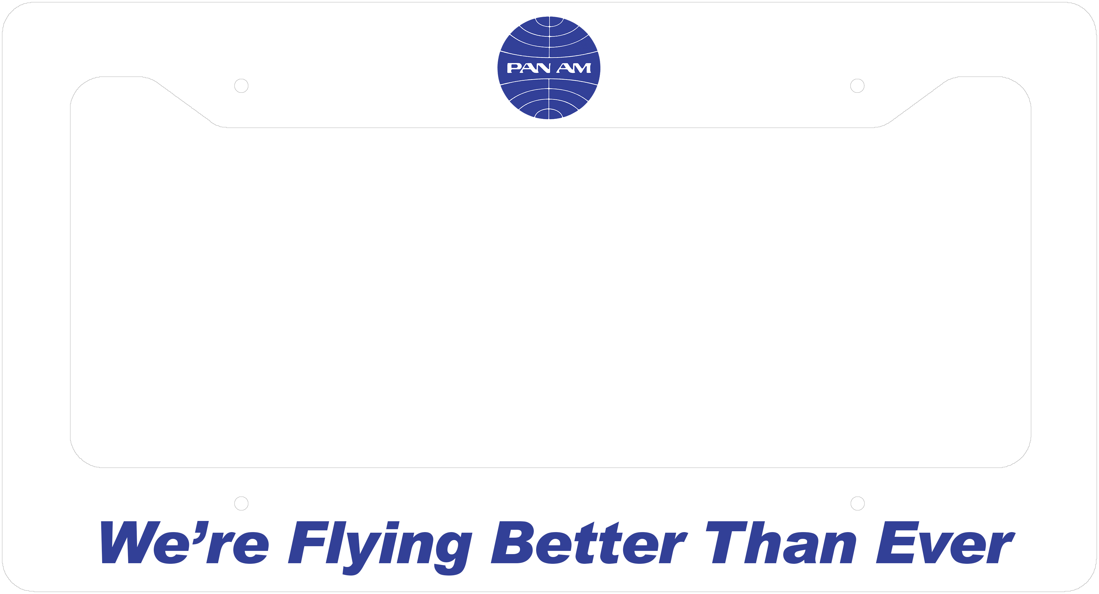 Pan Am Logo Only - We're Flying Better Than Ever - License Plate Frame