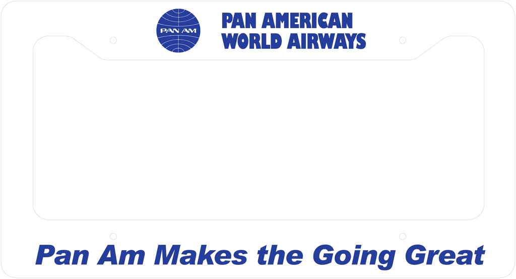Pan Am World Airways - Pan Am Makes The Going Great - License Plate Frame