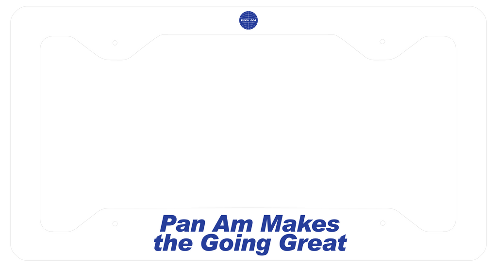 Pan Am Logo Only - Pan Am Makes The Going Great - License Plate Frame