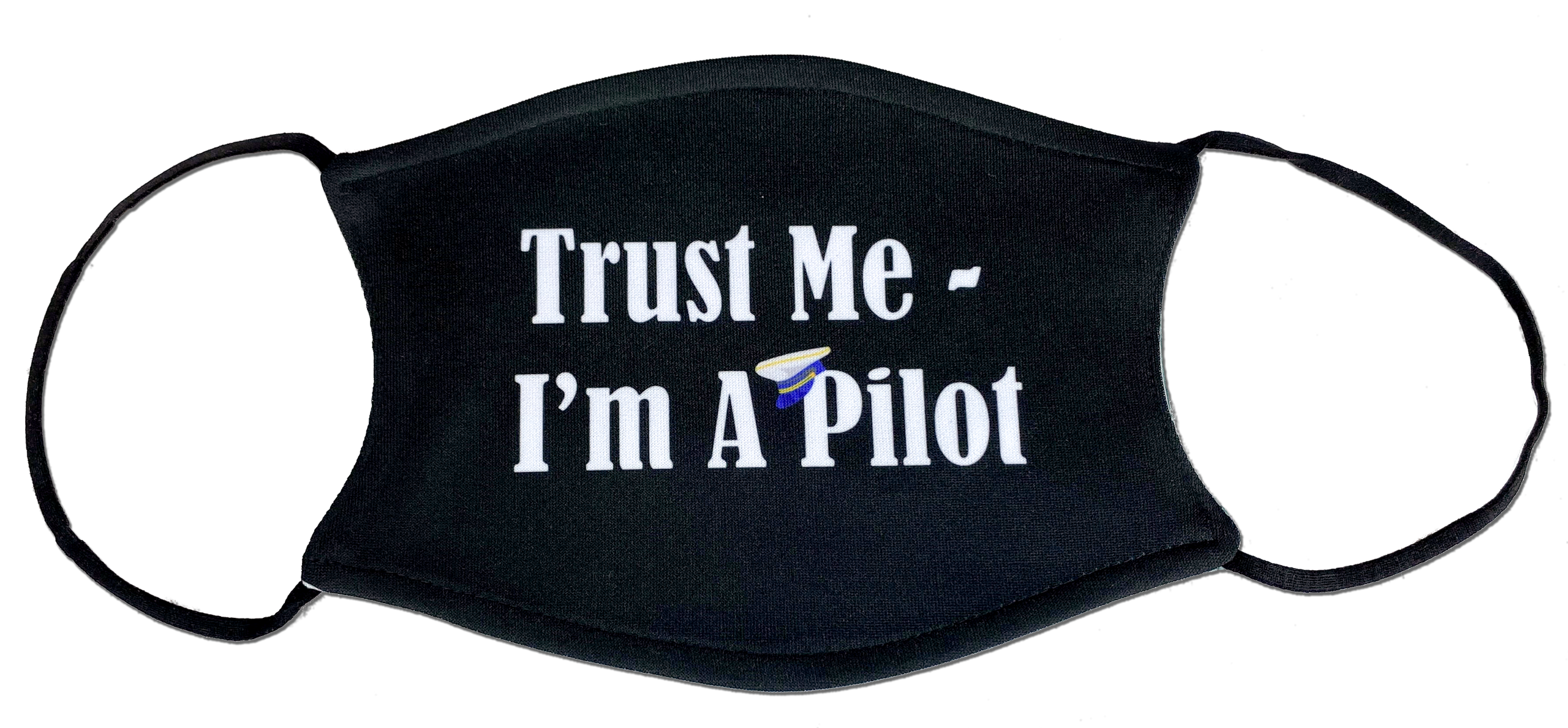 Trust Me, I'm A Pilot Face Mask