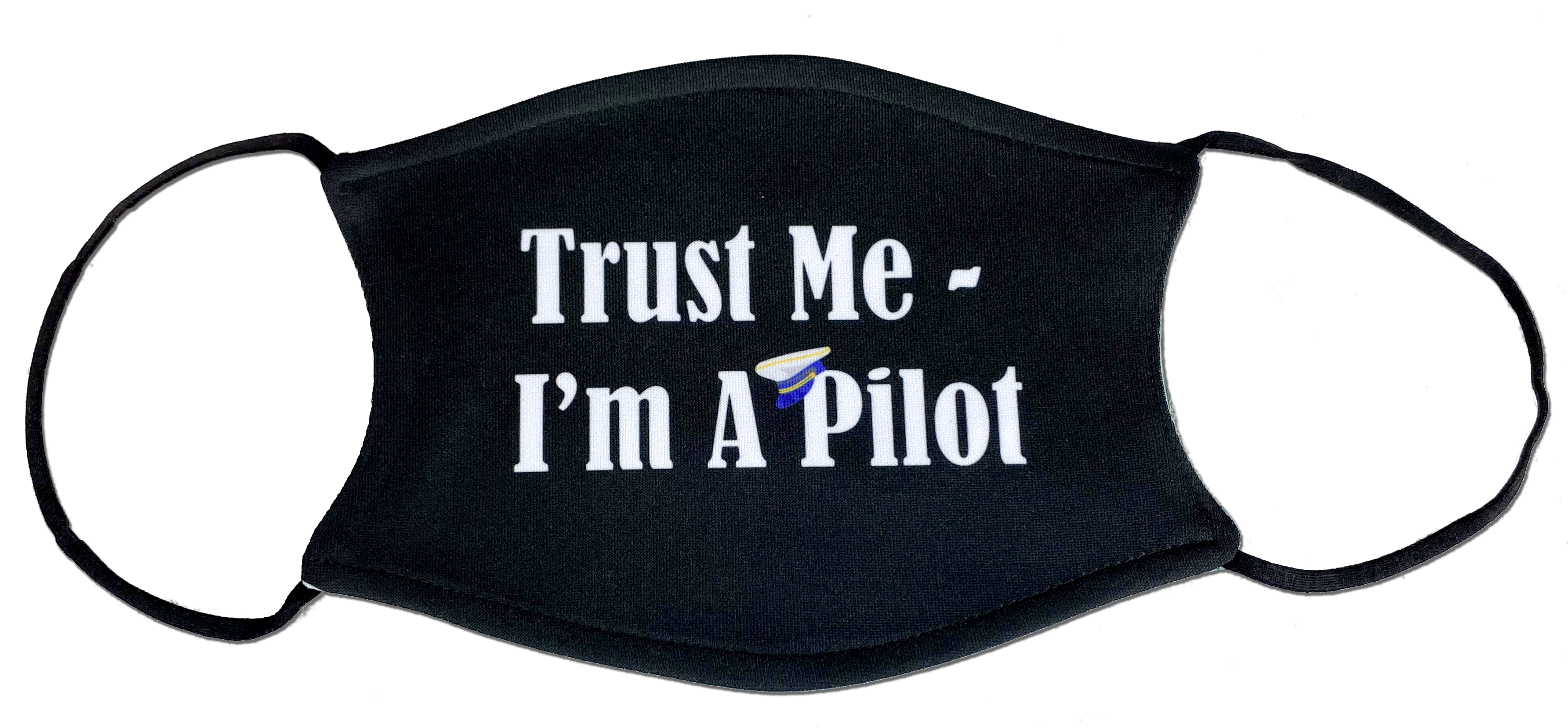 Trust Me, I'm A Pilot Face Mask