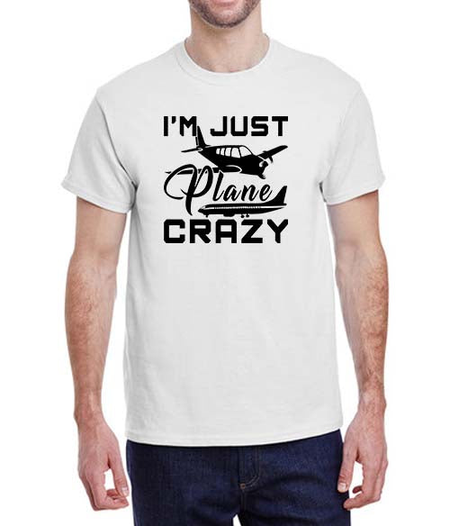 "I'm Just Plane Crazy" T-Shirt