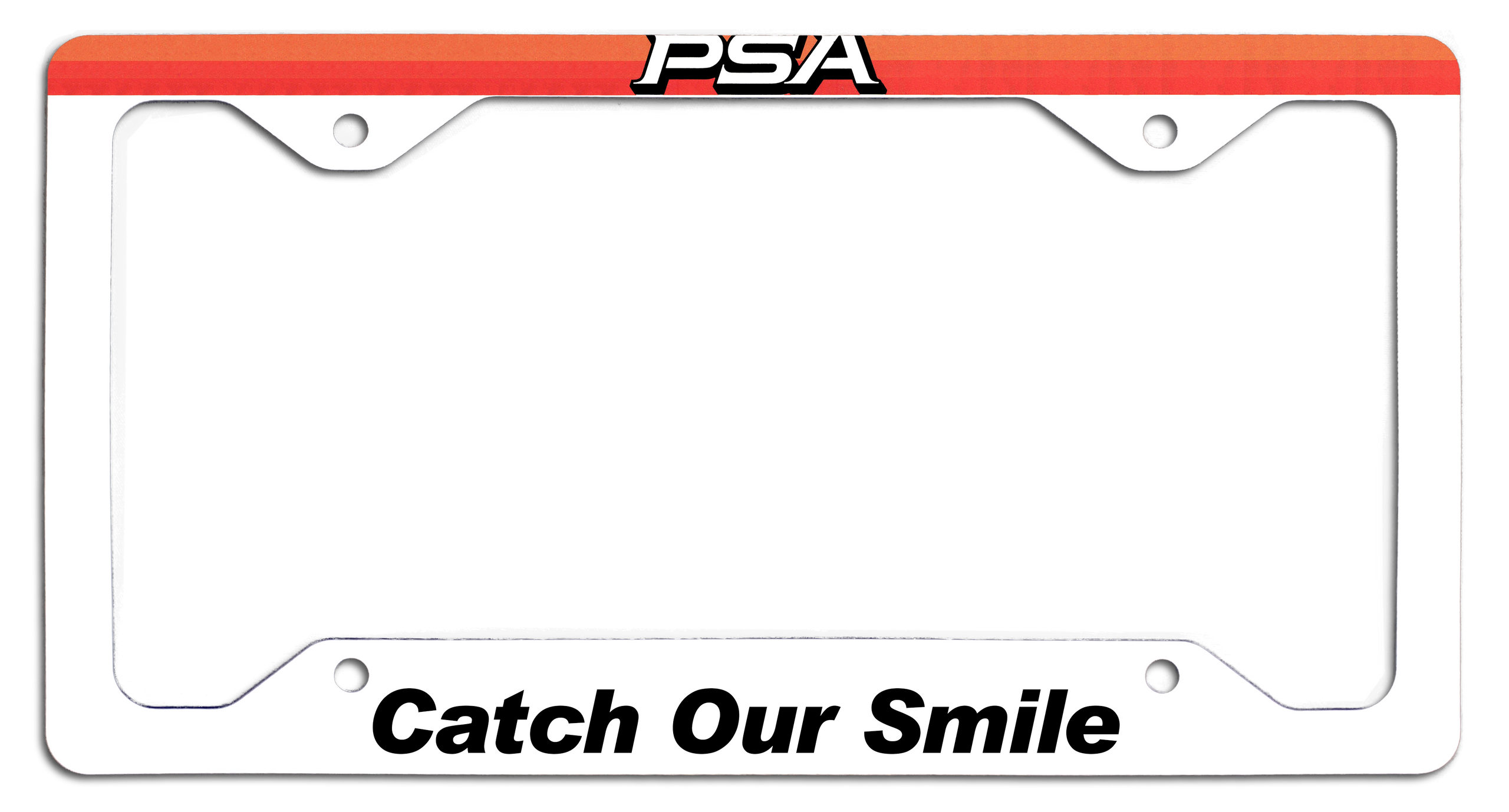 PSA - Catch Our Smile - License Plate Frame