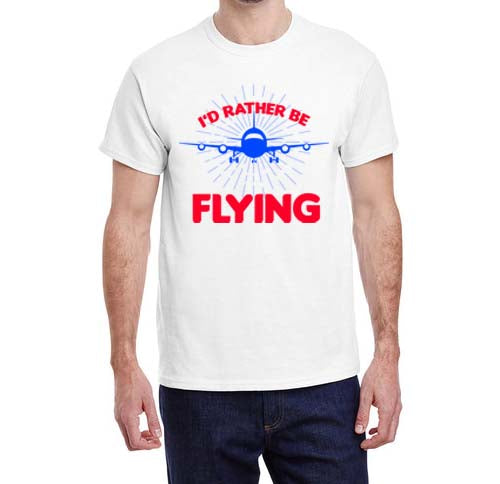 I'd Rather Be Flying T-Shirt